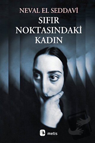 Sıfır Noktasındaki Kadın - Neval El Saddavi - Metis Yayınları - Fiyatı