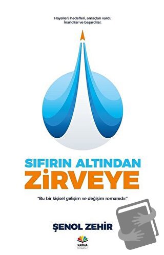 Sıfırın Altından Zirveye - Şenol Zehir - Karma Kitaplar - Fiyatı - Yor