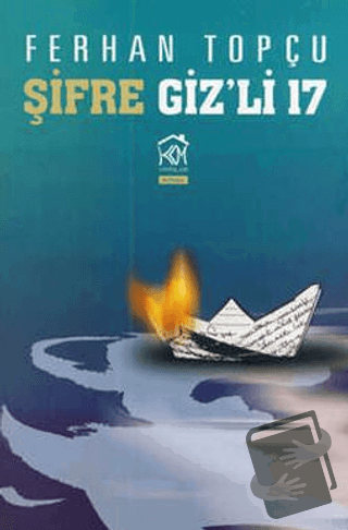 Şifre Giz'li 17 - Ferhan Topçu - Kurgu Kültür Merkezi - Fiyatı - Yorum