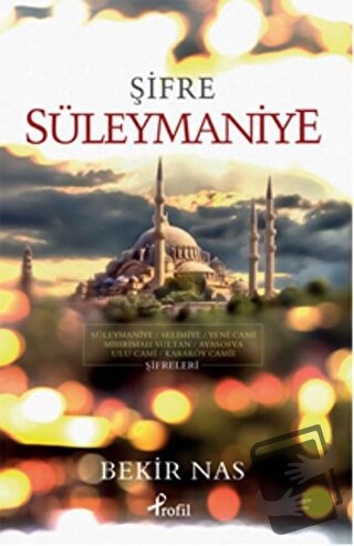 Şifre Süleymaniye - Bekir Nas - Profil Kitap - Fiyatı - Yorumları - Sa