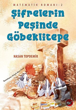 Şifrelerin Peşinde Göbeklitepe - Matematik Romanı 2 - Hasan Topdemir -