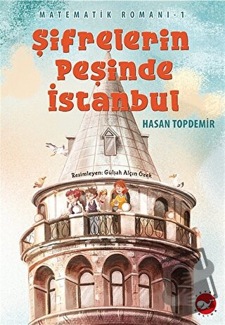 Şifrelerin Peşinde İstanbul - Matematik Romanı 1 - Hasan Topdemir - Be