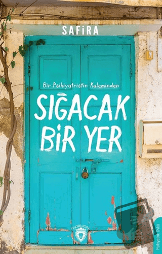 Sığacak Bir Yer - Safira - Dorlion Yayınları - Fiyatı - Yorumları - Sa