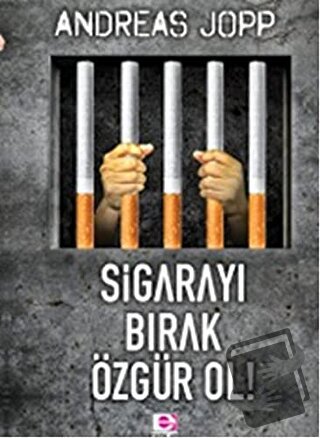 Sigarayı Bırak Özgür Ol - Andreas Jopp - E Yayınları - Fiyatı - Yoruml