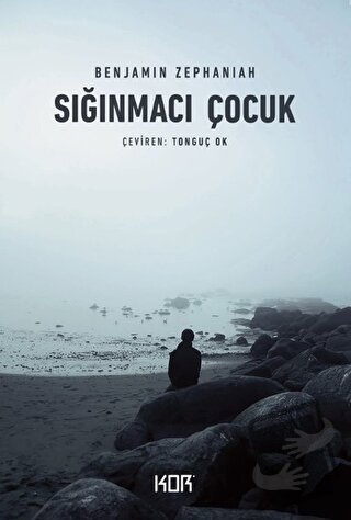 Sığınmacı Çocuk - Benjamin Zephaniah - Kor Kitap - Fiyatı - Yorumları 