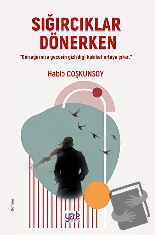 Sığırcıklar Dönerken - Habib Coşkunsoy - Yade Kitap - Fiyatı - Yorumla