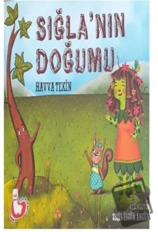 Sığla'nın Doğumu - Havva Tekin - Alpaka Yayınları - Fiyatı - Yorumları