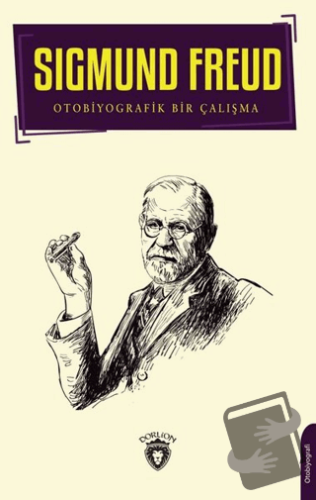 Sigmund Freud - Sigmund Freud - Dorlion Yayınları - Fiyatı - Yorumları