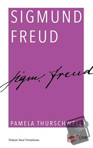 Sigmund Freud - Pamela Thurschwell - The Kitap - Fiyatı - Yorumları - 