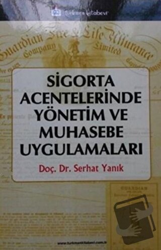 Sigorta Acentelerinde Yönetim ve Muhasebe Uygulamaları - Serhat Yanık 