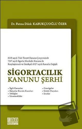 Sigortacılık Kanunu Şerhi (Ciltli) - Fatma Dilek Kabukçuoğlu Özer - On