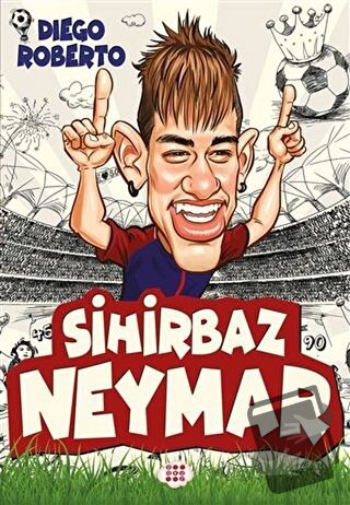 Sihirbaz Neymar - Diego Roberto - Dokuz Çocuk - Fiyatı - Yorumları - S