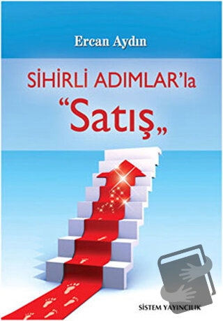 Sihirli Adımlar’la Satış - Ercan Aydın - Sistem Yayıncılık - Fiyatı - 