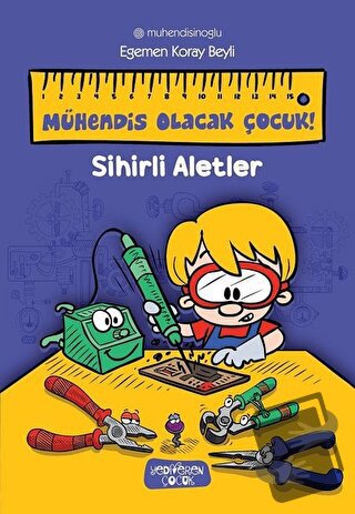 Sihirli Aletler - Mühendis Olacak Çocuk! - Egemen Koray Beyli - Yedive