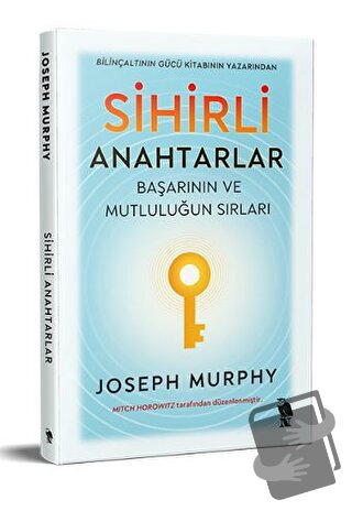 Sihirli Anahtarlar - Başarının ve Mutluluğun Sırları - Joseph Murphy -