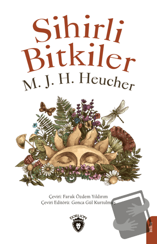 Sihirli Bitkiler - M. J. H. Heucher - Dorlion Yayınları - Fiyatı - Yor