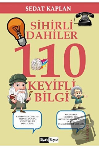 Sihirli Dahiler 110 Keyifli Bilgi - Sedat Kaplan - Siyah Beyaz Yayınla