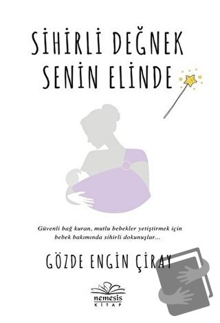 Sihirli Değnek Senin Elinde - Gözde Engin Çiray - Nemesis Kitap - Fiya