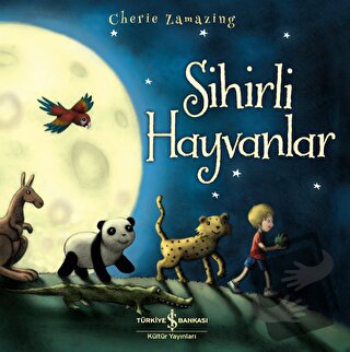 Sihirli Hayvanlar - Cherie Zamazing - İş Bankası Kültür Yayınları - Fi