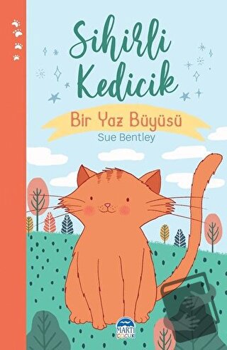 Sihirli Kedicik - Sihirli Hayvanlar - Sue Bentley - Martı Çocuk Yayınl