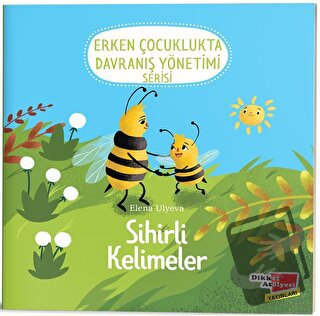 Sihirli Kelimeler (2-6 Yaş Erken Çocuklukta Davranış Yönetimi Serisi 2