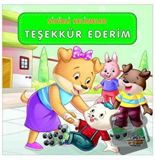 Sihirli Kelimeler - Teşekkür Ederim - Kolektif - 0-6 Yaş Yayınları - F