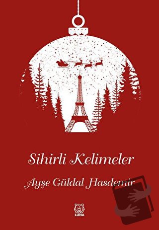 Sihirli Kelimeler - Ayşe Güldal Hasdemir - Luna Yayınları - Fiyatı - Y