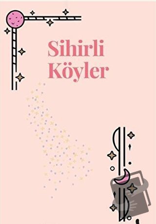 Sihirli Köyler - Beril Berrak Koç - Sonçağ Yayınları - Fiyatı - Yoruml