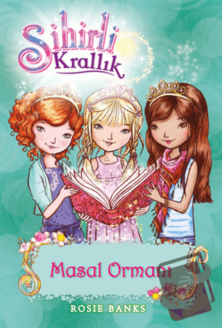 Sihirli Krallık 11. Kitap: Masal Ormanı - Kolektif - Doğan Egmont Yayı