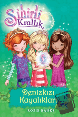 Sihirli Krallık Denizkızı Kayalıkları 4. Kitap - Rosie Banks - Doğan E