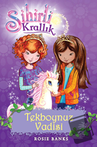 Sihirli Krallık Tekboynuz Vadisi - 2. Kitap - Rosie Banks - Doğan Egmo