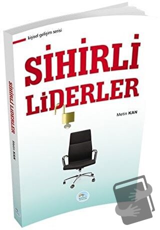 Sihirli Liderler - Metin Kan - Maviçatı Yayınları - Fiyatı - Yorumları