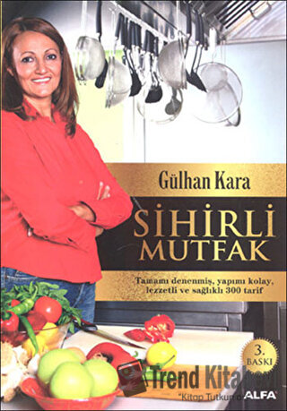 Sihirli Mutfak - Gülhan Kara - Alfa Yayınları - Fiyatı - Yorumları - S