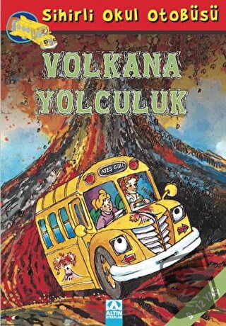 Sihirli Okul Otobüsü: Volkana Yolculuk - Joanna Cole - Altın Kitaplar 