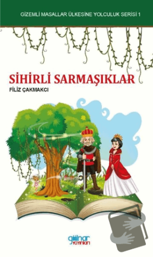 Sihirli Sarmaşıklar - Filiz Çakmakçı - Gülnar Yayınları - Fiyatı - Yor