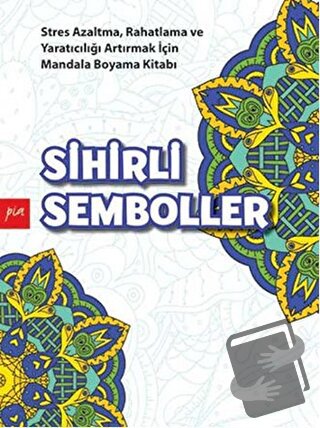 Sihirli Semboller - Gülizar Çilliyüz Çetinkaya - Pia Yayınları - Fiyat