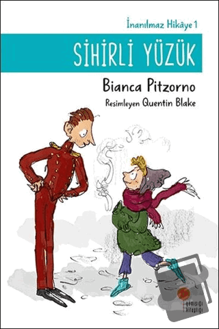 Sihirli Yüzük - İnanılmaz Hikaye 1 - Bianca Pitzorno - Günışığı Kitapl