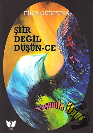 Şiir Değil Düşün-ce - Filiz Gürtuna - Ateş Yayınları - Fiyatı - Yoruml