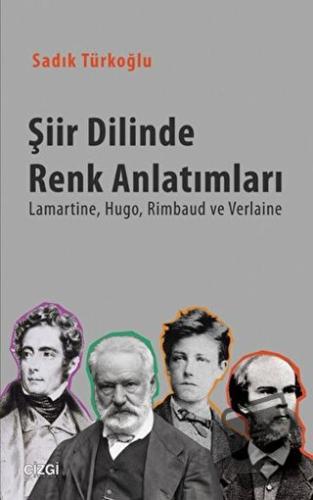 Şiir Dilinde Renk Anlatımları - Sadık Türkoğlu - Çizgi Kitabevi Yayınl