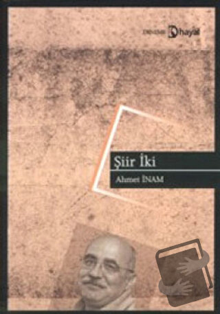 Şiir İki - Ahmet İnam - Hayal Yayınları - Fiyatı - Yorumları - Satın A