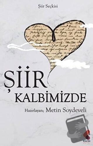 Şiir Kalbimizde - Metin Soydeveli - Klaros Yayınları - Fiyatı - Yoruml