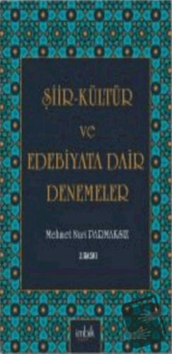 Şiir-Kültür ve Edebiyata Dair Denemeler - Mehmet Nuri Parmaksız - İmbi