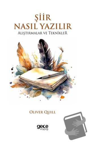 Şiir Nasıl Yazılır - Oliver Quill - Gece Kitaplığı - Fiyatı - Yorumlar