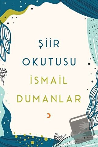 Şiir Okutusu - İsmail Dumanlar - Cinius Yayınları - Fiyatı - Yorumları