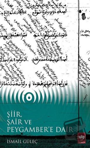Şiir, Şair ve Peygamber'e Dair - İsmail Güleç - Ötüken Neşriyat - Fiya