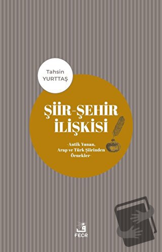 Şiir - Şehir İlişkisi - Tahsin Yurttaş - Fecr Yayınları - Fiyatı - Yor