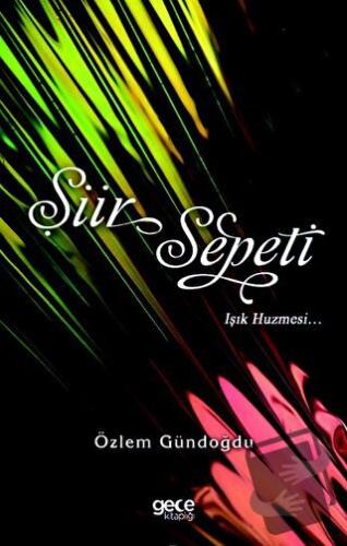 Şiir Sepeti Işık Huzmesi - Özlem Gündoğdu - Gece Kitaplığı - Fiyatı - 