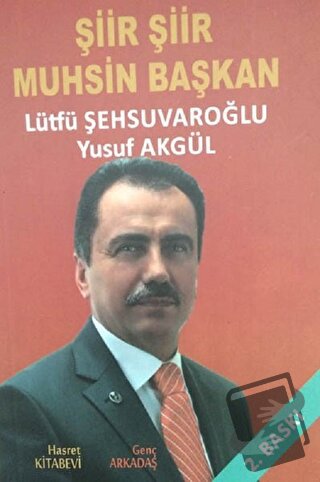 Şiir Şiir Muhsin Başkan - Lütfü Şehsuvaroğlu - Genç Arkadaş Yayınları 