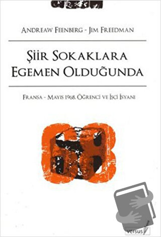 Şiir Sokaklara Egemen Olduğunda - Andrew Feenberg - Versus Kitap Yayın