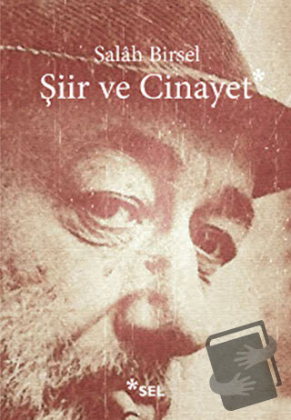 Şiir ve Cinayet - Salah Birsel - Sel Yayıncılık - Fiyatı - Yorumları -